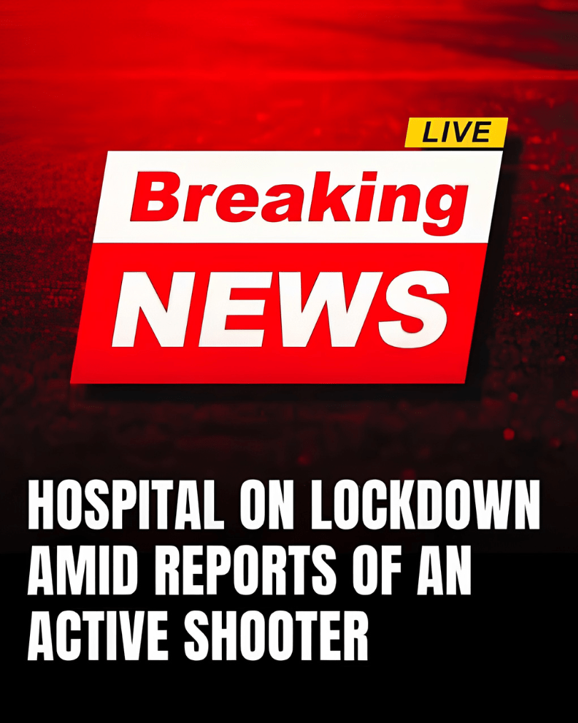 Breaking Update: A Hospital Enters Full Lockdown Amid Reports of a Possible Active Shooter